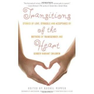  Two Spirits, One Heart: A Mother, Her Transgender Son, and 