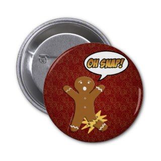 Oh Snap Funny Gingerbread Man Button