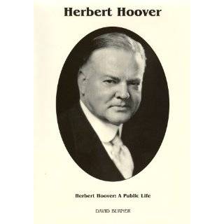  Herbert Hoover A Biography (The Library of the Presidents 